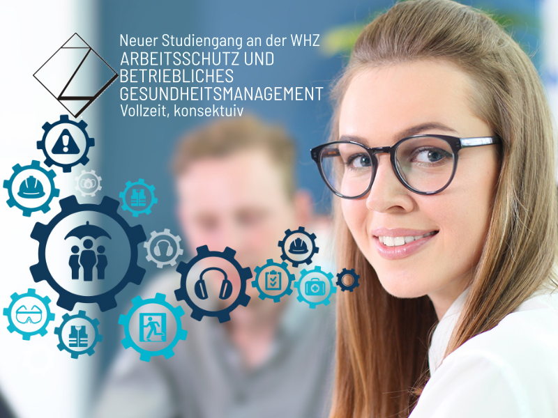 Neuer Studiengang an der WHZ: Arbeitsschutz und betriebliches Gesundheitsmanagement. Vollzeit, konsektuiv
