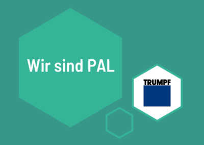 Wir sind PAL: TRUMPF Sachsen GmbH