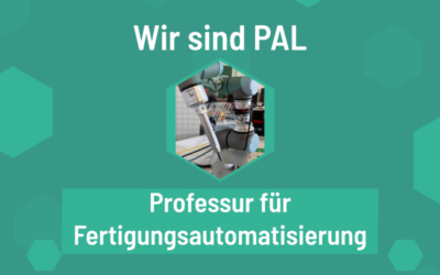 Wir sind PAL – Professur Fertigungsautomatisierung an der HS Mittweida