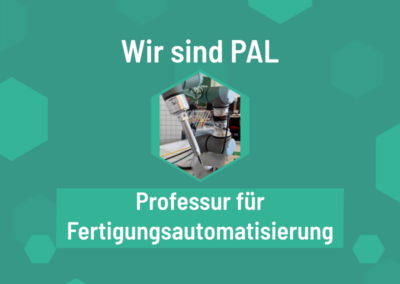 Wir sind PAL – Professur Fertigungsautomatisierung an der HS Mittweida