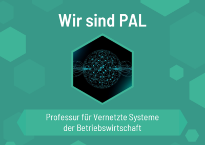 Wir sind PAL: Professur für Vernetzte Systeme der Betriebswirtschaft an der WHZ