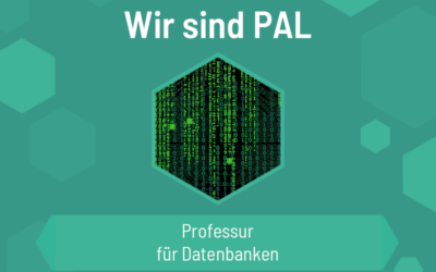Wir sind PAL – Professur für Datenbanken an der TU Dresden