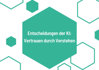 „Entscheidungen der KI: Vertrauen durch Verstehen“