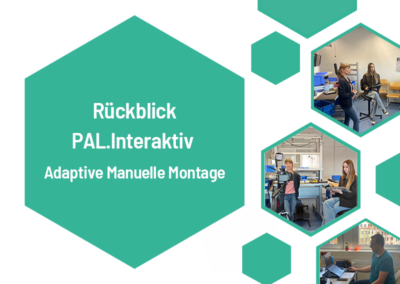 Rückblick auf die erste PAL.Interaktiv Veranstaltung: Adaptive Manuelle Montage