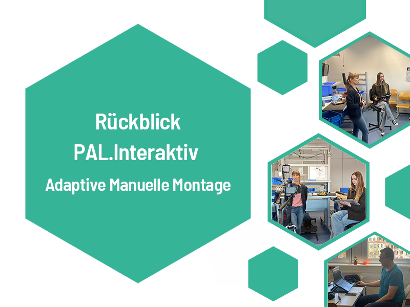 Rückblick auf die erste PAL.Interaktiv Veranstaltung: Adaptive Manuelle Montage