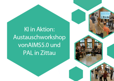 KI in Aktion: Austauschworkshop von AIMS5.0 und PAL in Zittau