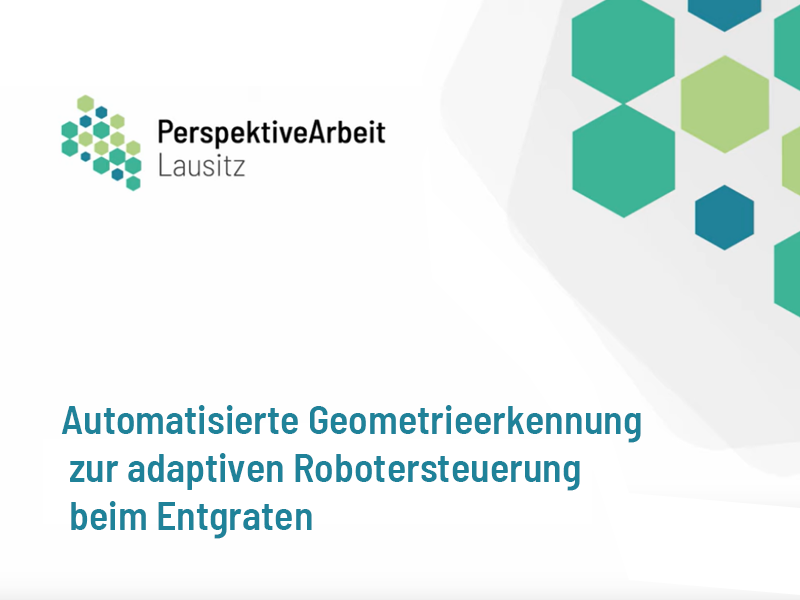 Automatisierte Geometrieerkennung zur adaptiven Robotersteuerung beim Entgraten