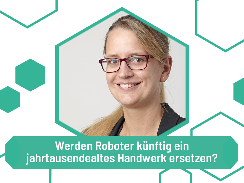 Werden Roboter künftig ein jahrtausendealtes Handwerk ersetzen?