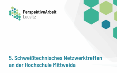 5. Schweißtechnisches Netzwerktreffen an der Hochschule Mittweida