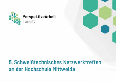 5. Schweißtechnisches Netzwerktreffen an der Hochschule Mittweida