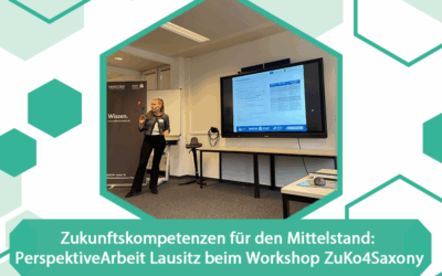 Zukunftskompetenzen für den Mittelstand: PerspektiveArbeit Lausitz beim Workshop ZuKo4Saxony