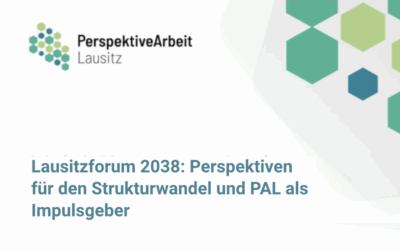 Lausitzforum 2038: Perspektiven für den Strukturwandel und PAL als Impulsgeber