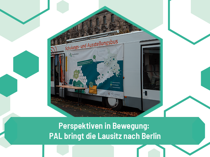 Perspektiven in Bewegung: PAL bringt die Lausitz nach Berlin