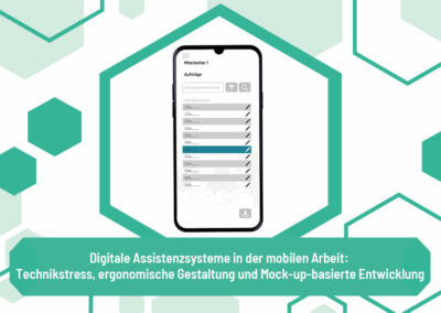 Digitale Assistenzsysteme in der mobilen Arbeit: Technikstress, ergonomische Gestaltung und Mock-up-basierte Entwicklung