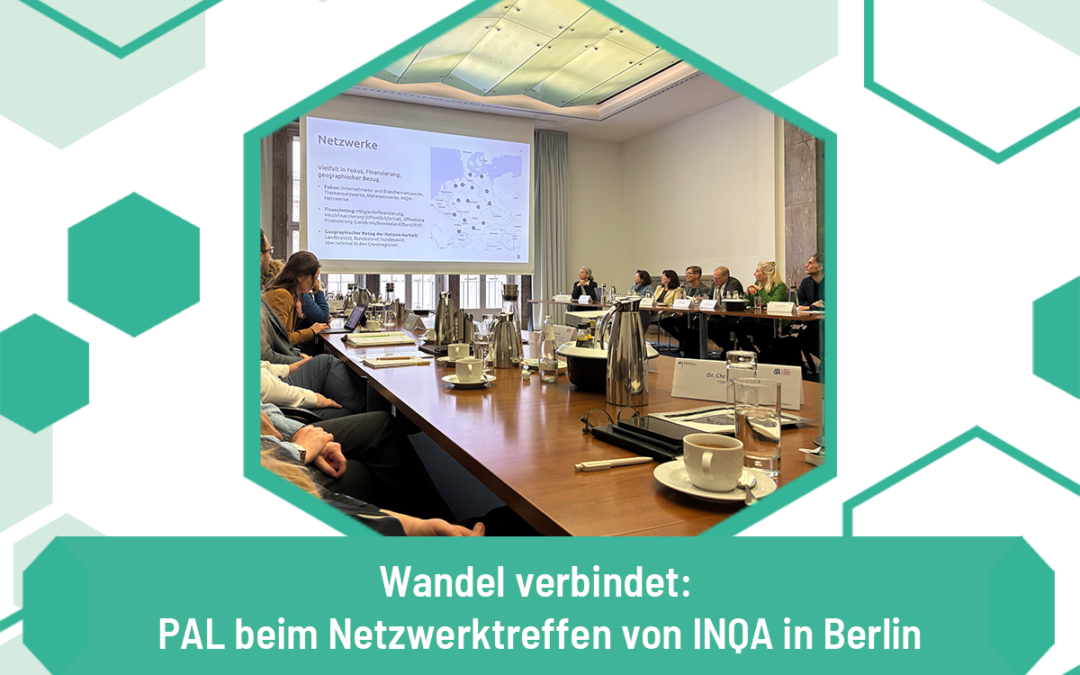 Wandel verbindet: PAL beim Netzwerktreffen von INQA in Berlin