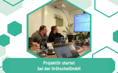ProjektOr startet bei der GrötschelGmbH