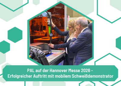 PAL auf der Hannover Messe 2026 – Erfolgreicher Auftritt mit mobilem Schweißdemonstrator