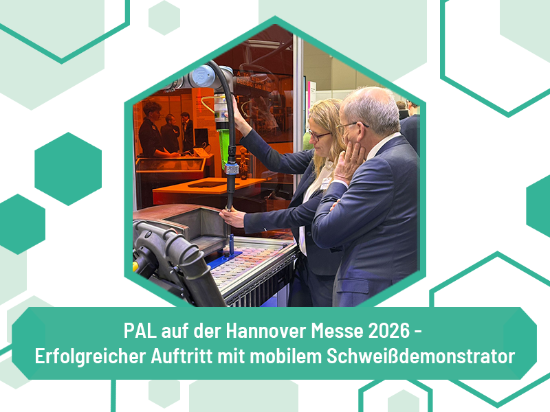 PAL auf der Hannover Messe 2026 – Erfolgreicher Auftritt mit mobilem Schweißdemonstrator