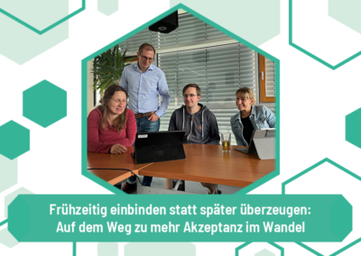 Frühzeitig einbinden statt später überzeugen