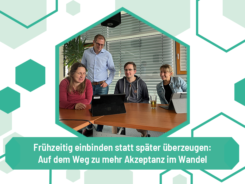 Frühzeitig einbinden statt später überzeugen