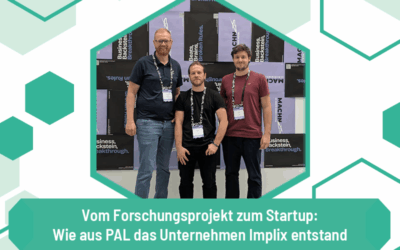 Vom Forschungsprojekt zum Startup: Wie aus PAL das Unternehmen Implix entstand