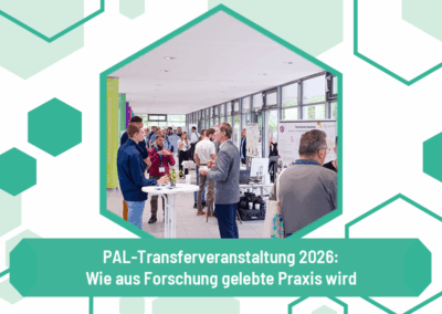 PAL-Transferveranstaltung 2026: Wie aus Forschung gelebte Praxis wird